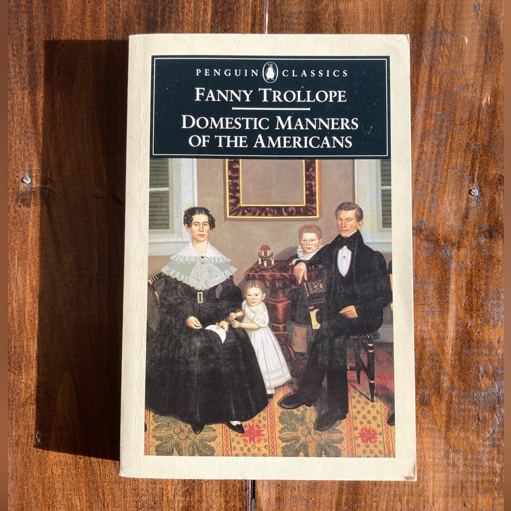 Domestic Manners of the Americans by Fanny Trollope. Paperback - Good Condition!